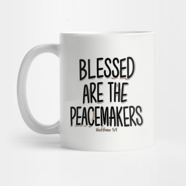 BLESSED ARE THE PEACEMAKERS MATTHEW 5:9 by Seeds of Authority